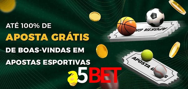 a5bet Ate 100% de Aposta Gratis